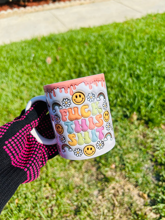 Fuck this shit -12 oz mug