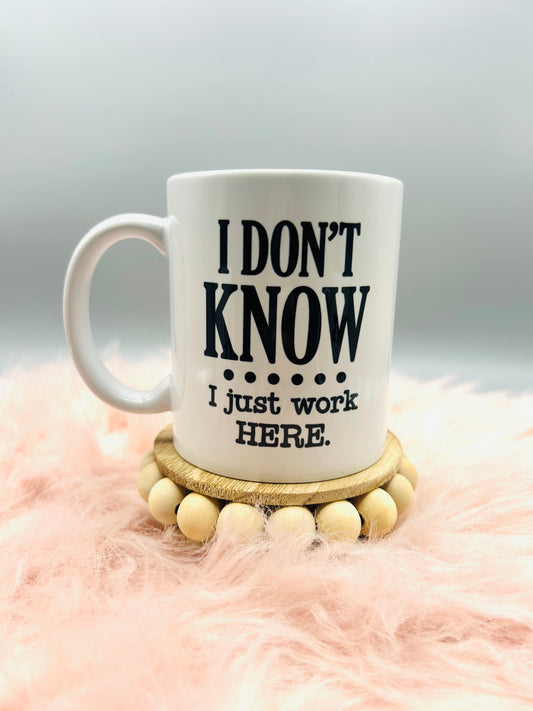 I don’t know-12oz mug